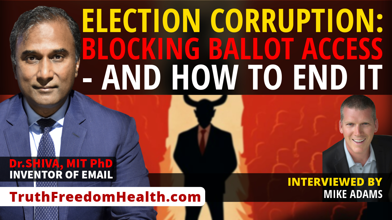 Dr.SHIVA™ LIVE: The Election Corruption of Blocking Ballot Access. Democracy for the Swarm, Not for the Working People: A Multi-Layered System