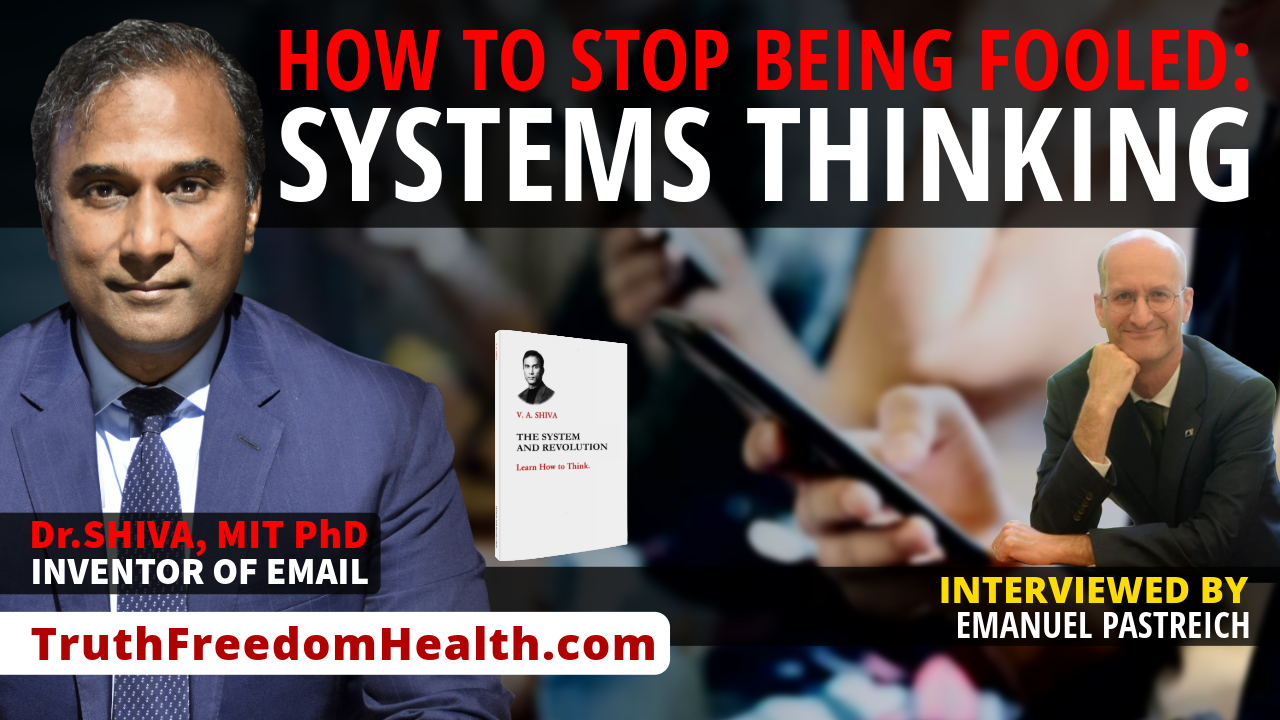 Dr.SHIVA LIVE™: How To STOP Being Fooled: Systems Thinking