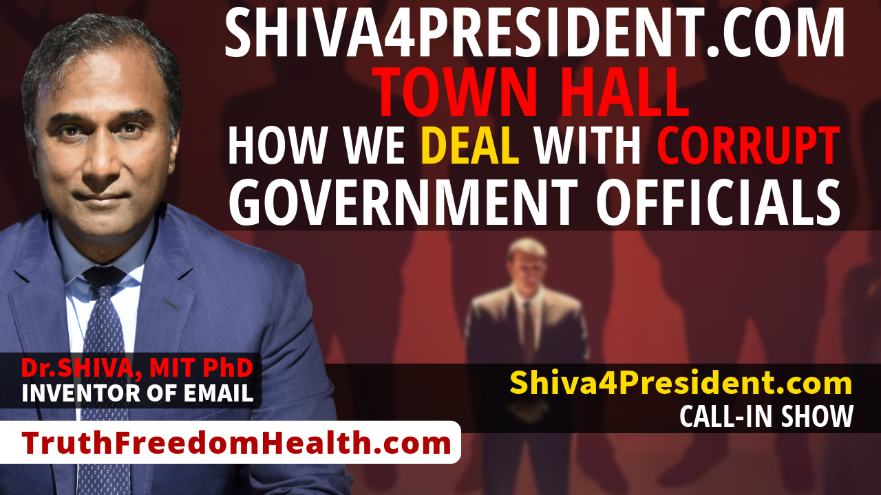 Dr.SHIVA™ LIVE: How WE Deal with Corrupt Government Officials.