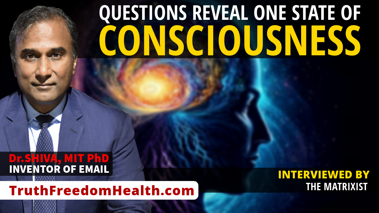 Dr.SHIVA™ LIVE: Questions Reveal One State of Consciousness