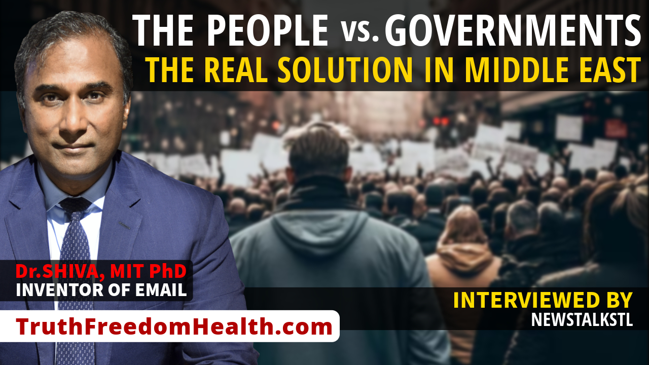 Dr.SHIVA™ LIVE: PEOPLE vs. GOVERNMENTS. The Real Solution in Middle East