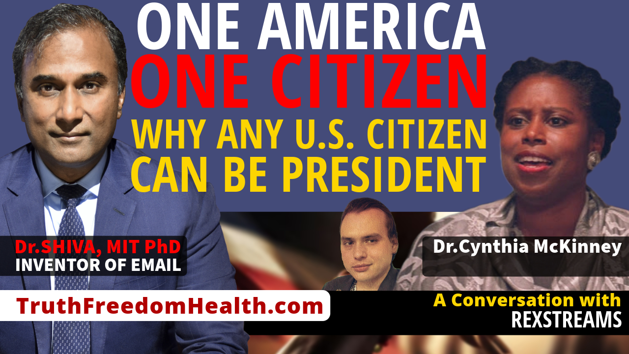 Dr.SHIVA™ LIVE: One America. One Citizen. Why any Citizen can be President of the United States