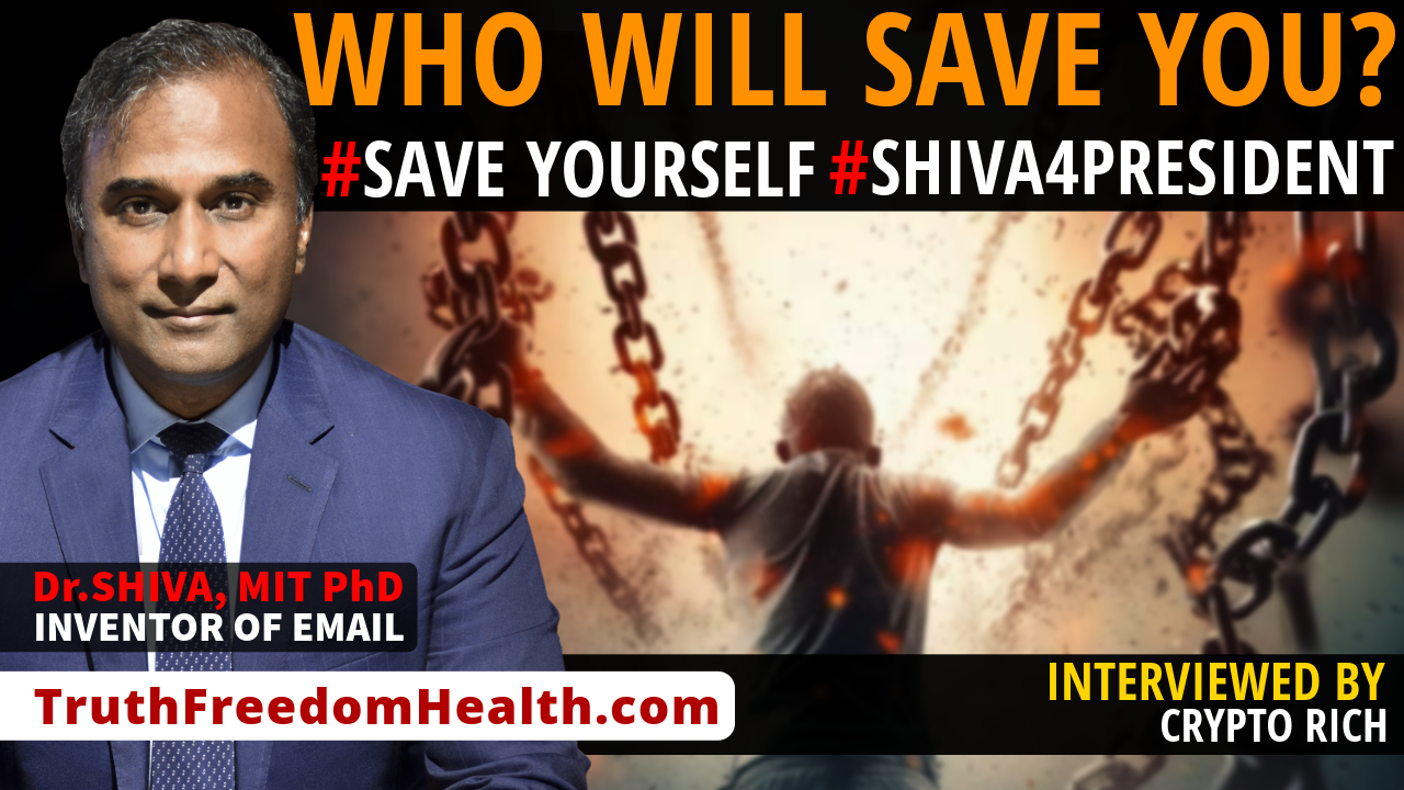 Dr.SHIVA™ LIVE: Who Will Save YOU? #SaveYourself. #Shiva4President.