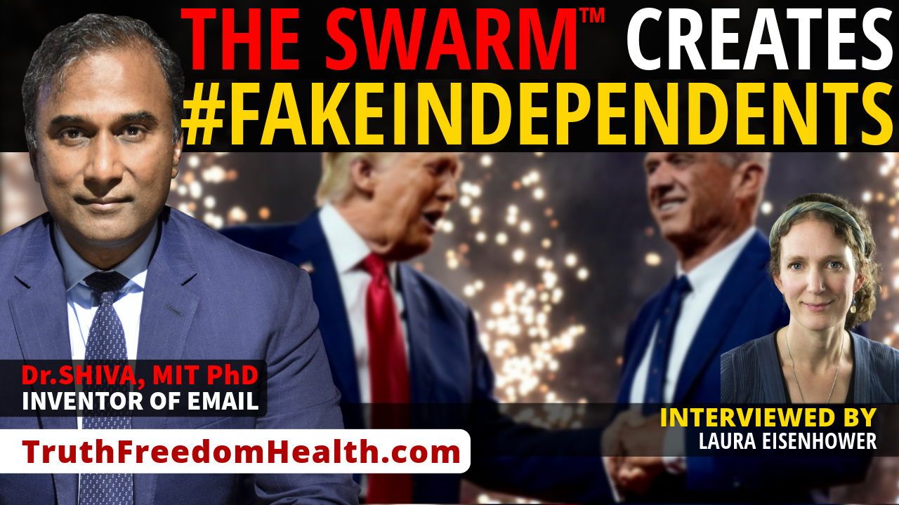 Dr.SHIVA™ LIVE: This is WHY the Swarm Creates #FakeIndependents.