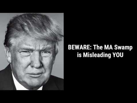 BEWARE: The MA Swamp is Misleading YOU