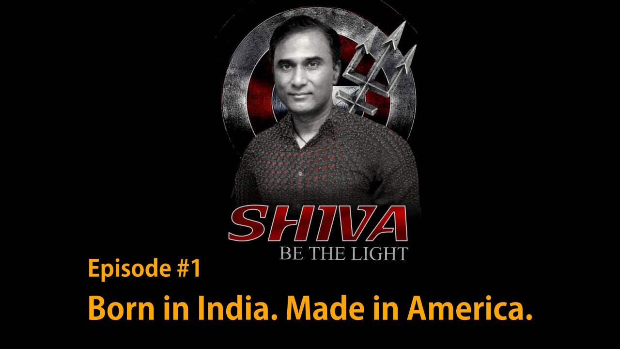 SHIVA Be The Light #1 - Born in India. Made in America.