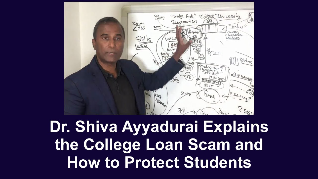 MIT PhD Dr. SHIVA Ayyadurai Exposes the College Loan Scam and How To Protect Our Children