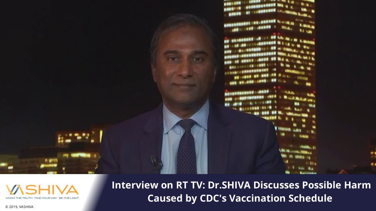 Dr.SHIVA Discusses Possible Harm Caused by CDC's Vaccination Schedule