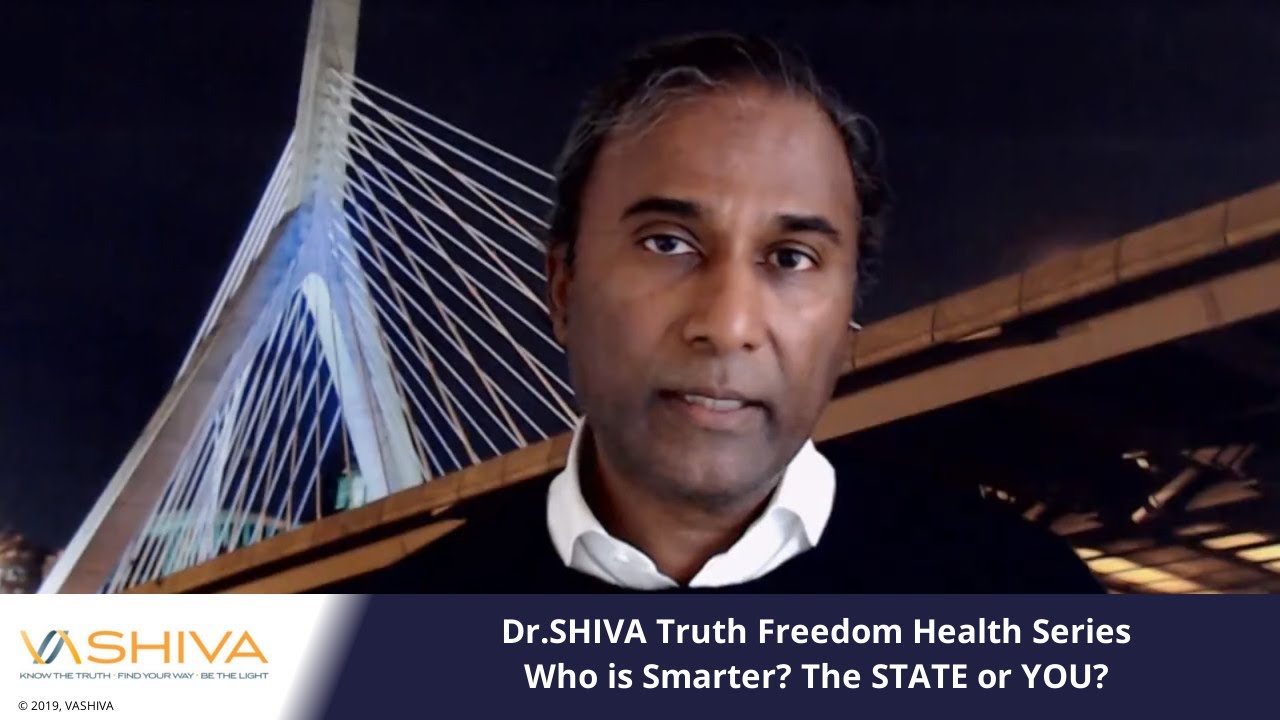 Dr. SHIVA SAT. LIVE: Whose Smarter? The STATE or YOU?