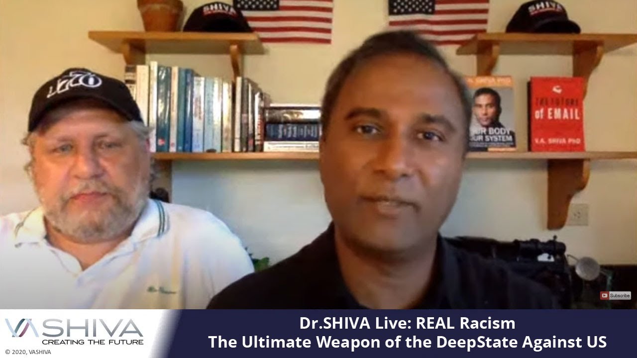 Dr.SHIVA LIVE: REAL Racism - the Ultimate Weapon of the #DeepState Against US