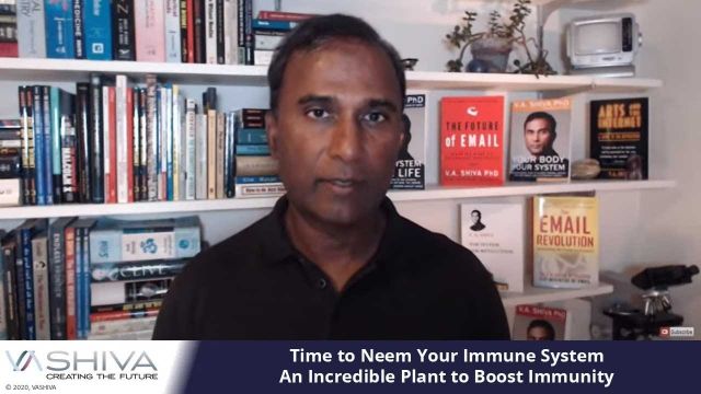 Dr.SHIVA LIVE: Time to NEEM Your Immune System. NEEM - an Incredible Plant - to Boost Immunity.