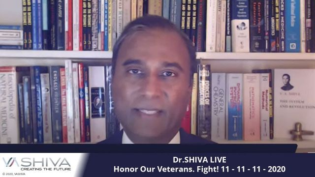 Dr.SHIVA LIVE: Honor Our Veterans. Fight! 11 - 11 - 11 - 2020.