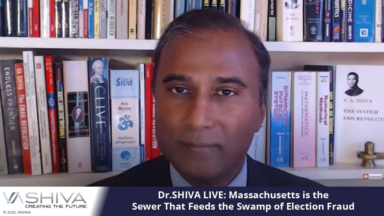 Dr.SHIVA LIVE: Massachusetts is the Sewer That Feeds the Swamp of Election Fraud