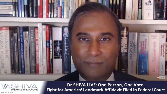 Dr.SHIVA LIVE: One Person, One Vote. Fight for America! Landmark Affidavit Filed in Federal Court