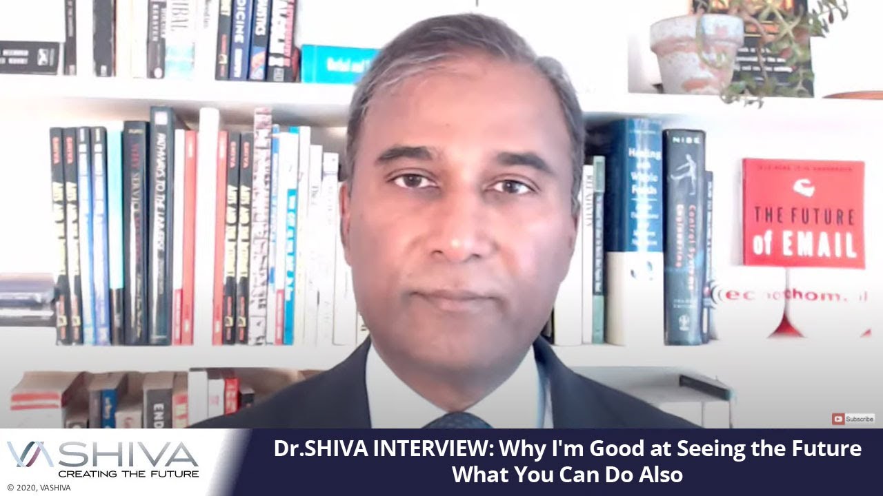 Dr.SHIVA INTERVIEW: Why I'm Good at Seeing the Future. What You Can Do Also.