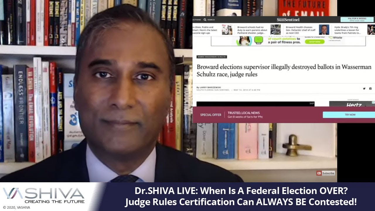 Dr.SHIVA LIVE: When Is A Federal Election OVER? Judge Rules Certification Can ALWAYS BE Contested!