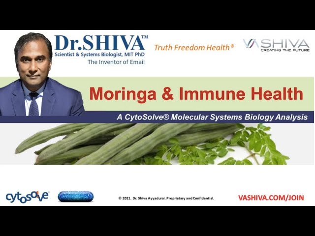 Dr.SHIVA LIVE: Why Moringa is the Tree of Life & its Effect on Immunity. CytoSolve Systems Analysis.