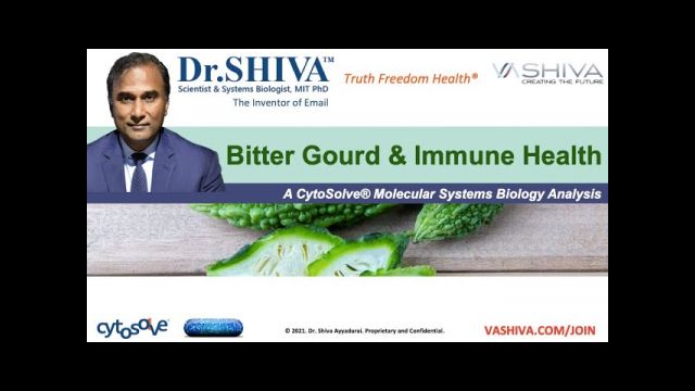 Dr.SHIVA LIVE Bitter is Better. How Bitter Gourd Destroys Pathogens. CytoSolve Systems Analysis.