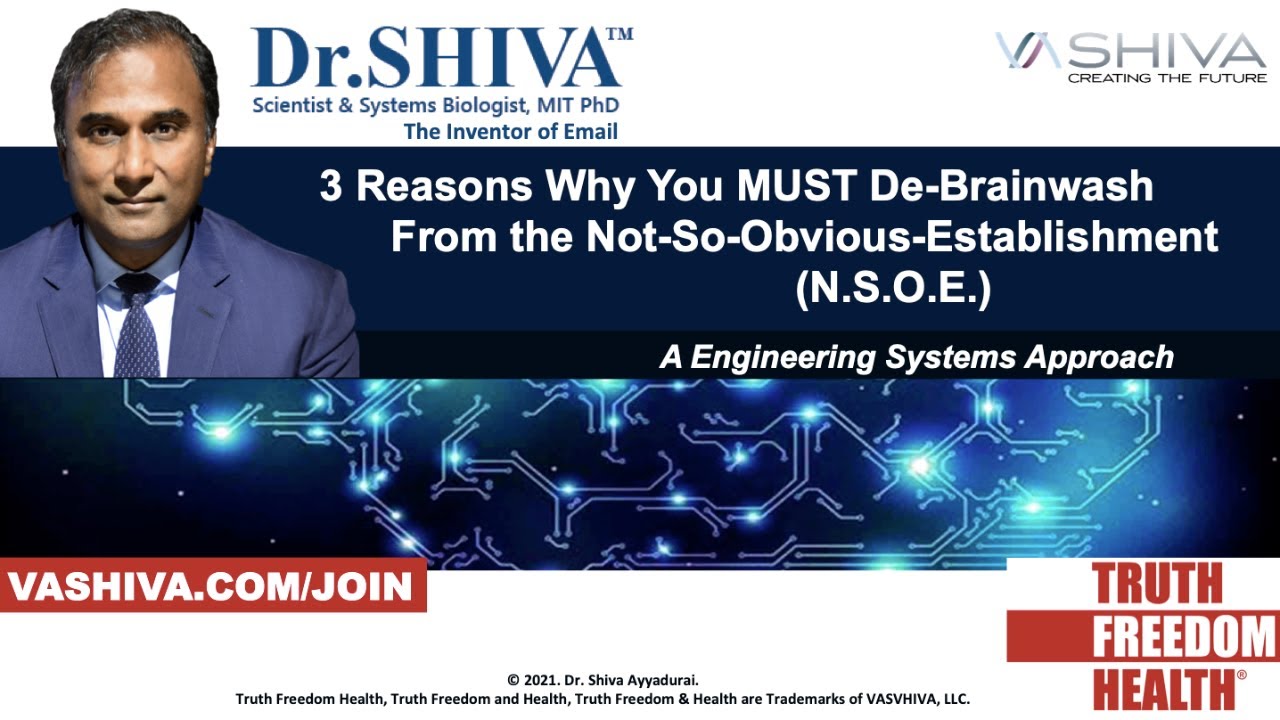 Dr.SHIVA LIVE: 3 Reasons To De-Brainwash From the Not-So-Obvious-Establishment (NSOE)