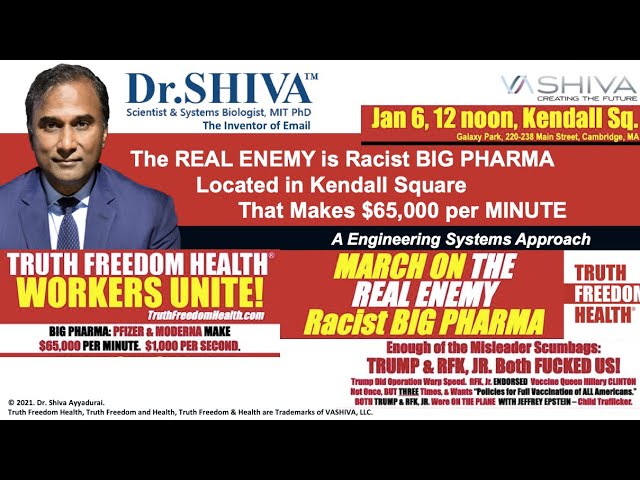 Dr.SHIVA LIVE: The REAL ENEMY is Racist BIG PHARMA in Kendall Sq. that makes $65K per MINUTE