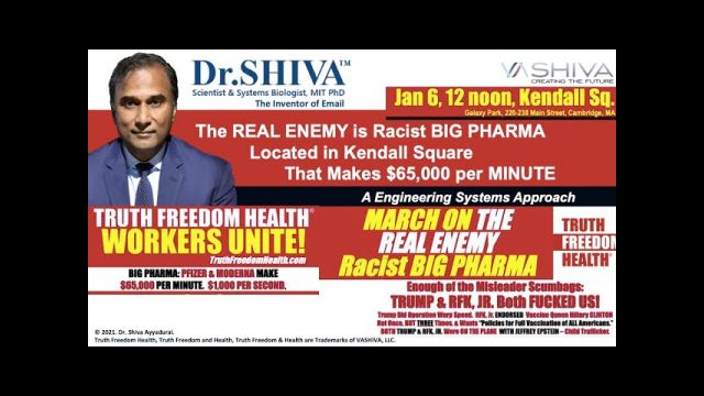 Dr.SHIVA LIVE: The REAL ENEMY is Racist BIG PHARMA in Kendall Sq. that makes $65K per MINUTE