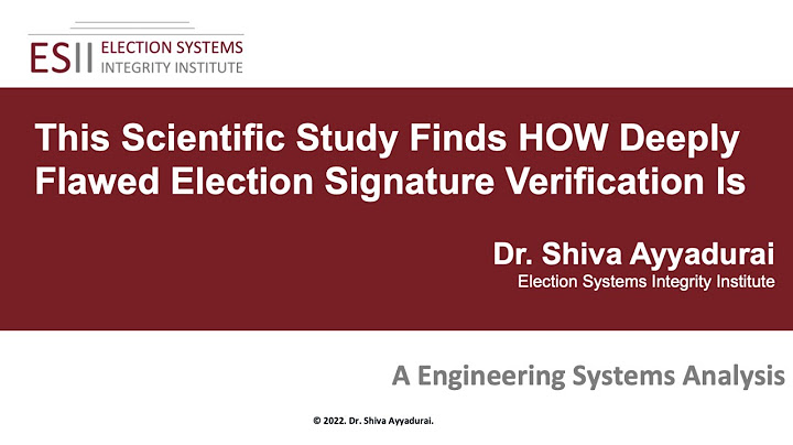 Dr. SHIVA LIVE: This Scientific Study Finds HOW Deeply Flawed Election Signature Verification Is
