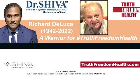 Dr. SHIVA LIVE: Richard DeLuca (1942-2022). A True Warrior for #TruthFreedomHealth.