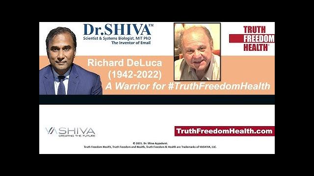 Dr. SHIVA LIVE: Richard DeLuca (1942-2022). A True Warrior for #TruthFreedomHealth.