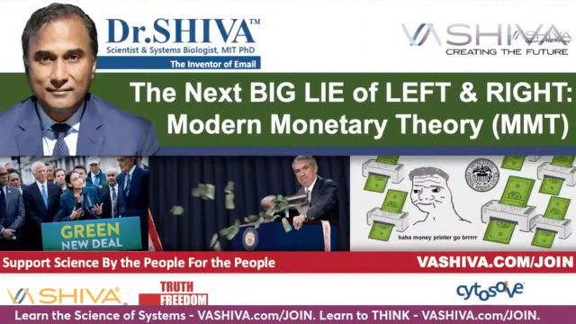 Dr.SHIVA LIVE: The Next BIG LIE of the LEFT & RIGHT: Modern Monetary Theory (MMT)