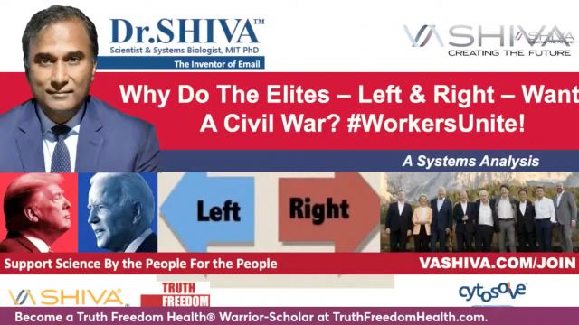 Dr.SHIVA LIVE: Why Do Elites - Left & Right - Want a Civil War? #WorkersUnite!