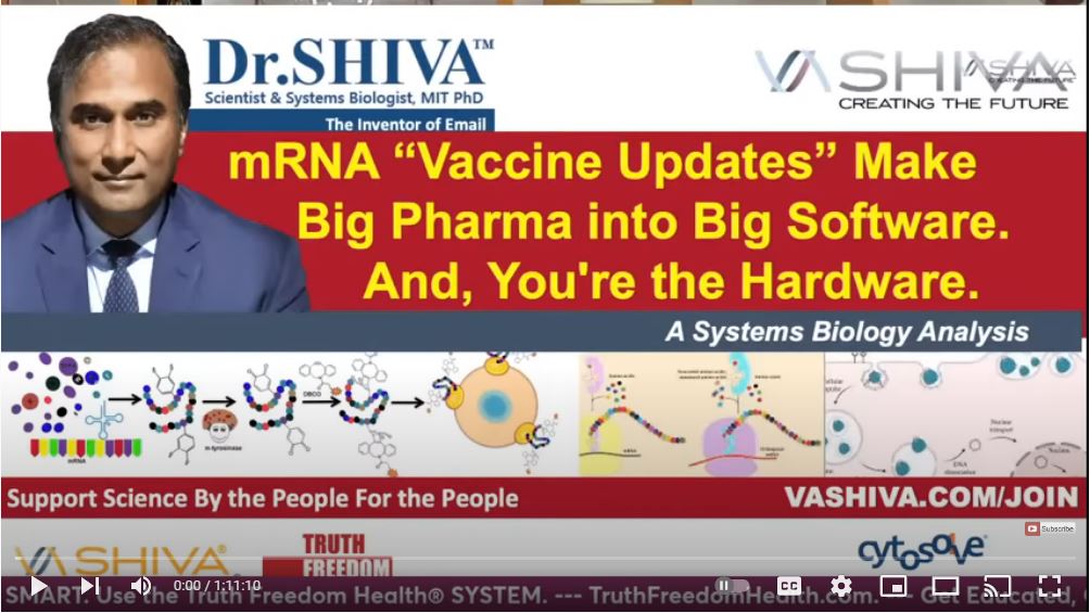 Dr.SHIVA LIVE: mRNA “Vaccine Updates” Make Big Pharma into Big Software. And, You're the Hardware.