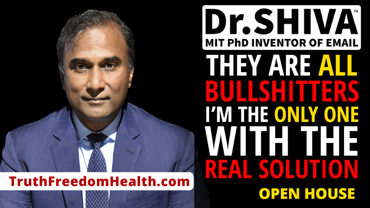 Dr.SHIVA™ LIVE – They’re All Bullshitters. I’m the Only One Who Can Win US Truth Freedom Health®