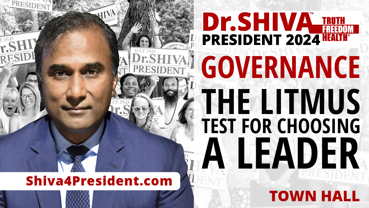 Dr.SHIVA™ TOWN HALL – GOVERNANCE: The Litmus Test for Choosing A Leader