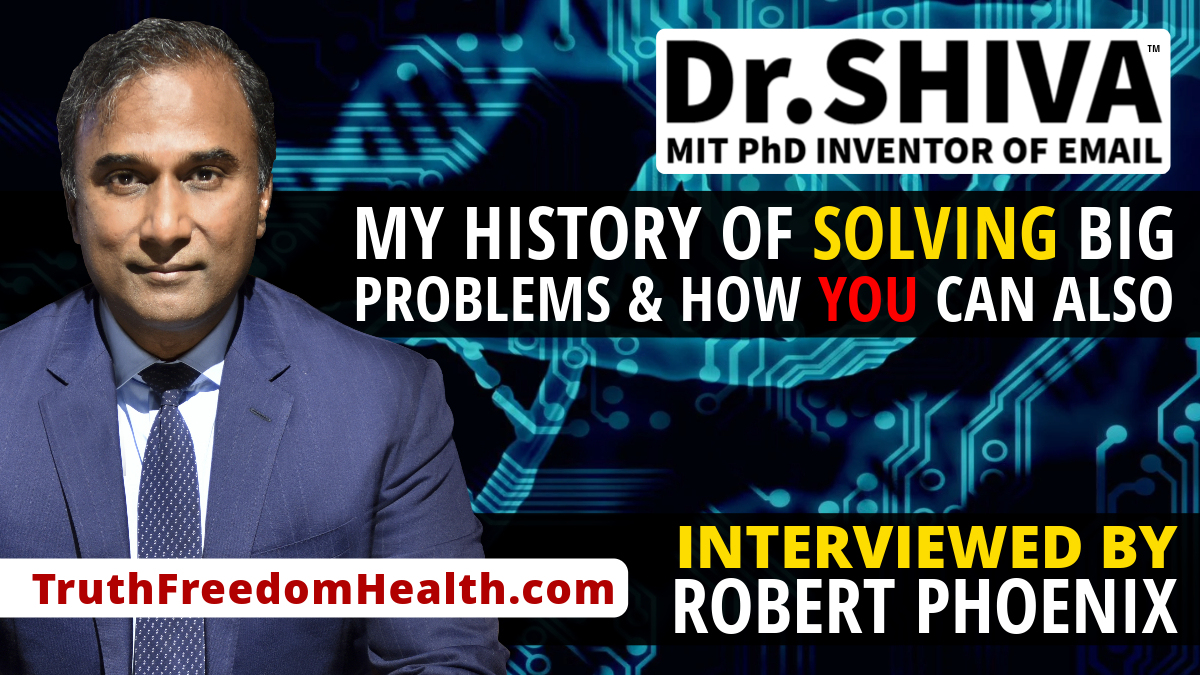 Dr.SHIVA™ LIVE – My History of SOLVING Big Problems & How YOU Can Also – Feat. Robert Phoenix