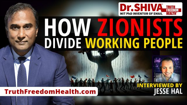 Dr.SHIVA™ LIVE – How Zionists Divide Working People. #WorkersUnite. – With Jesse Hal