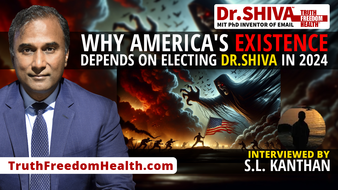 Dr.SHIVA™ LIVE – Why America’s Existence Depends on Electing Dr.SHIVA In 2024