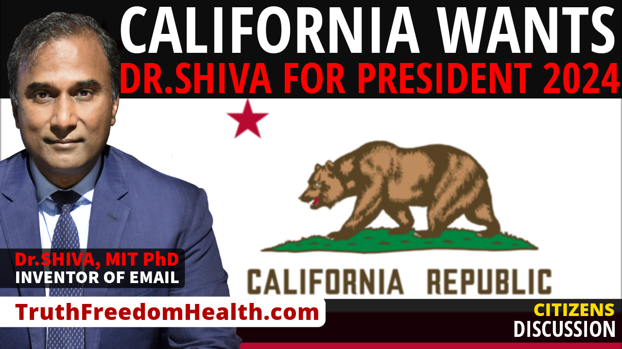 Dr.SHIVA™ LIVE: California Wants Dr. Shiva 4 President 2024