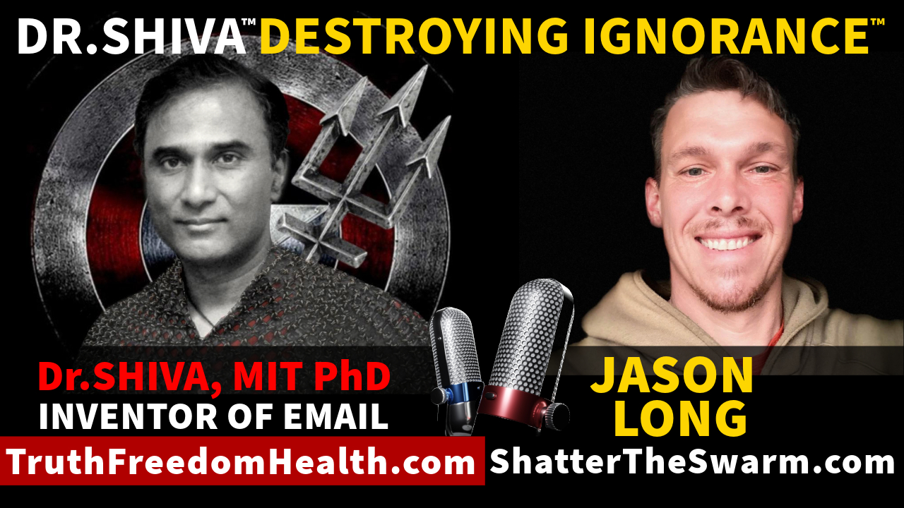 Dr.SHIVA™ LIVE: Destroying Ignorance with Jason Long