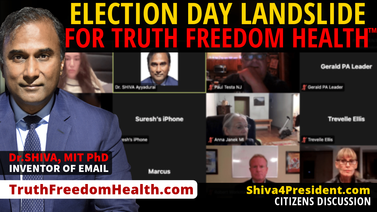 Dr.SHIVA™ LIVE: Election Day LANDSLIDE for Truth Freedom Health™