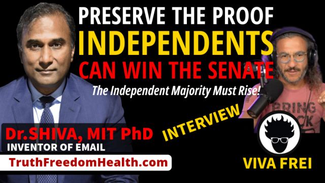 Dr.SHIVA® LIVE: Preserve the Proof. Independents Can WIN the Senate