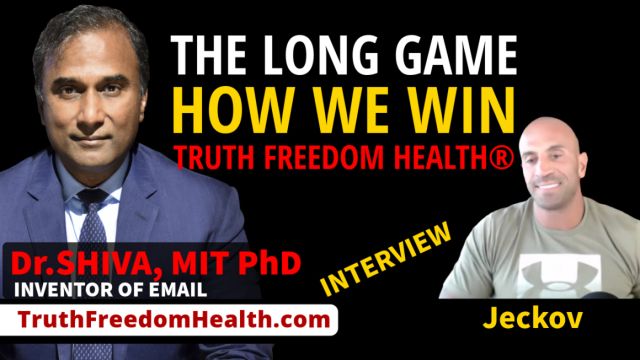 Dr.SHIVA® LIVE with Jeckov: The Long Game. How We Win Truth Freedom Health®