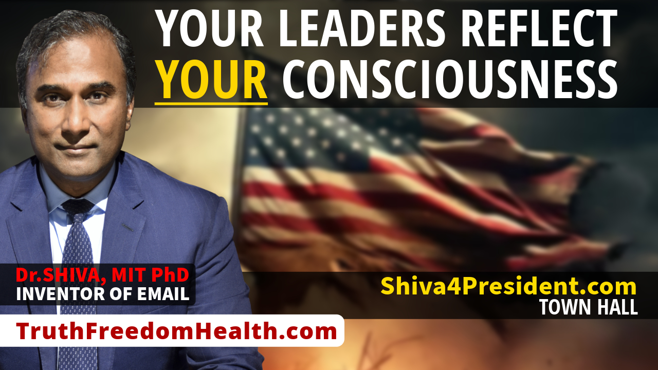 Dr.SHIVA™ LIVE: Your Leaders Reflect YOUR Consciousness.