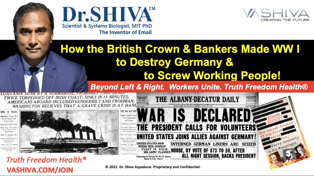 Dr.SHIVA LIVE: How the British Crown & Bankers MADE WW1 to Destroy Germany & Screw Working People