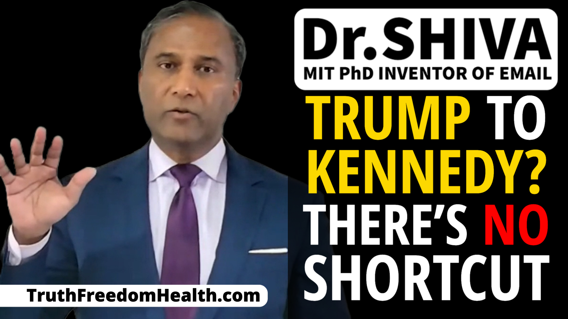 Dr.SHIVA LIVE: Trump To Kennedy? There’s NO Shortcut - Build THE Movement for Truth Freedom Health®