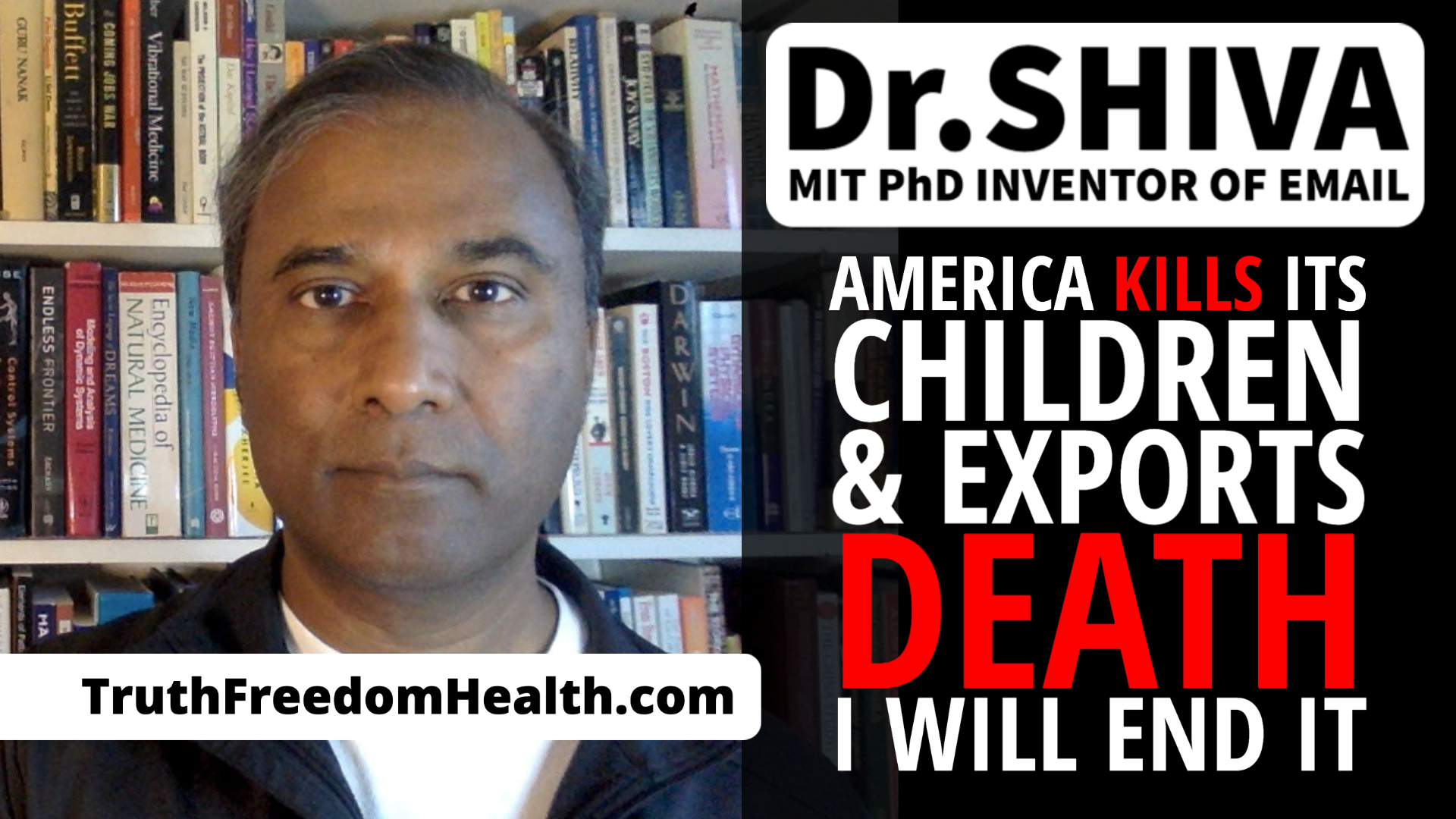 Dr-SHIVA LIVE_ America Kills Its Children & Exports Death- I Will End It-