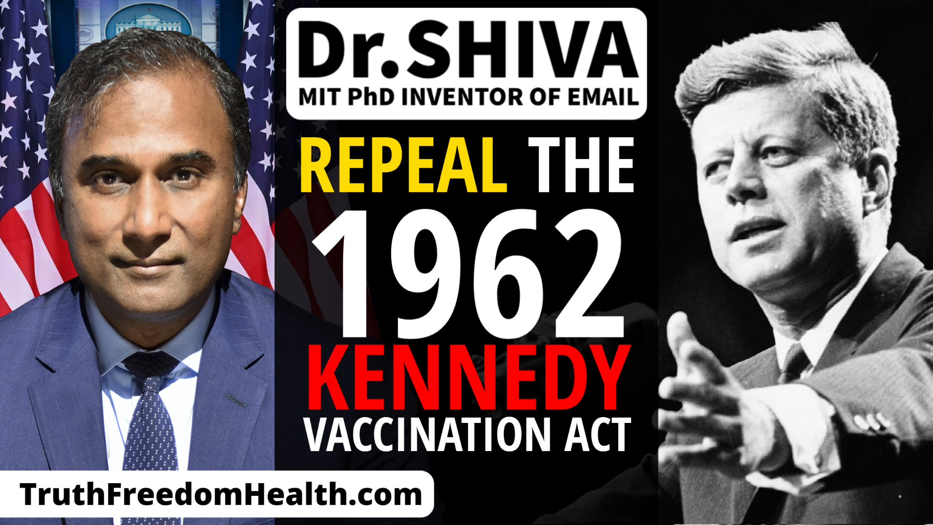 Dr.SHIVA™ TOWN HALL: Health Care - Repeal the 1962 KENNEDY Vaccination Act.