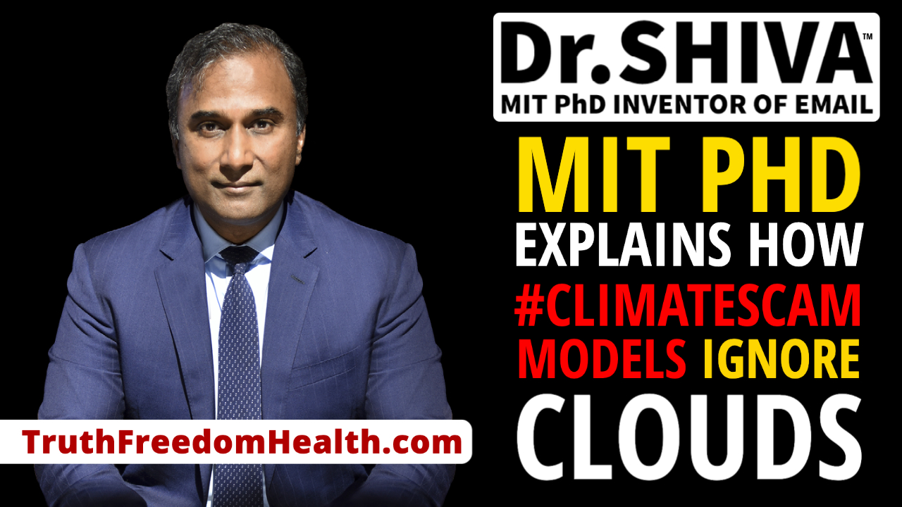 Dr-SHIVA™ LIVE – MIT PhD Explains How #ClimateScam Models Ignore Clouds