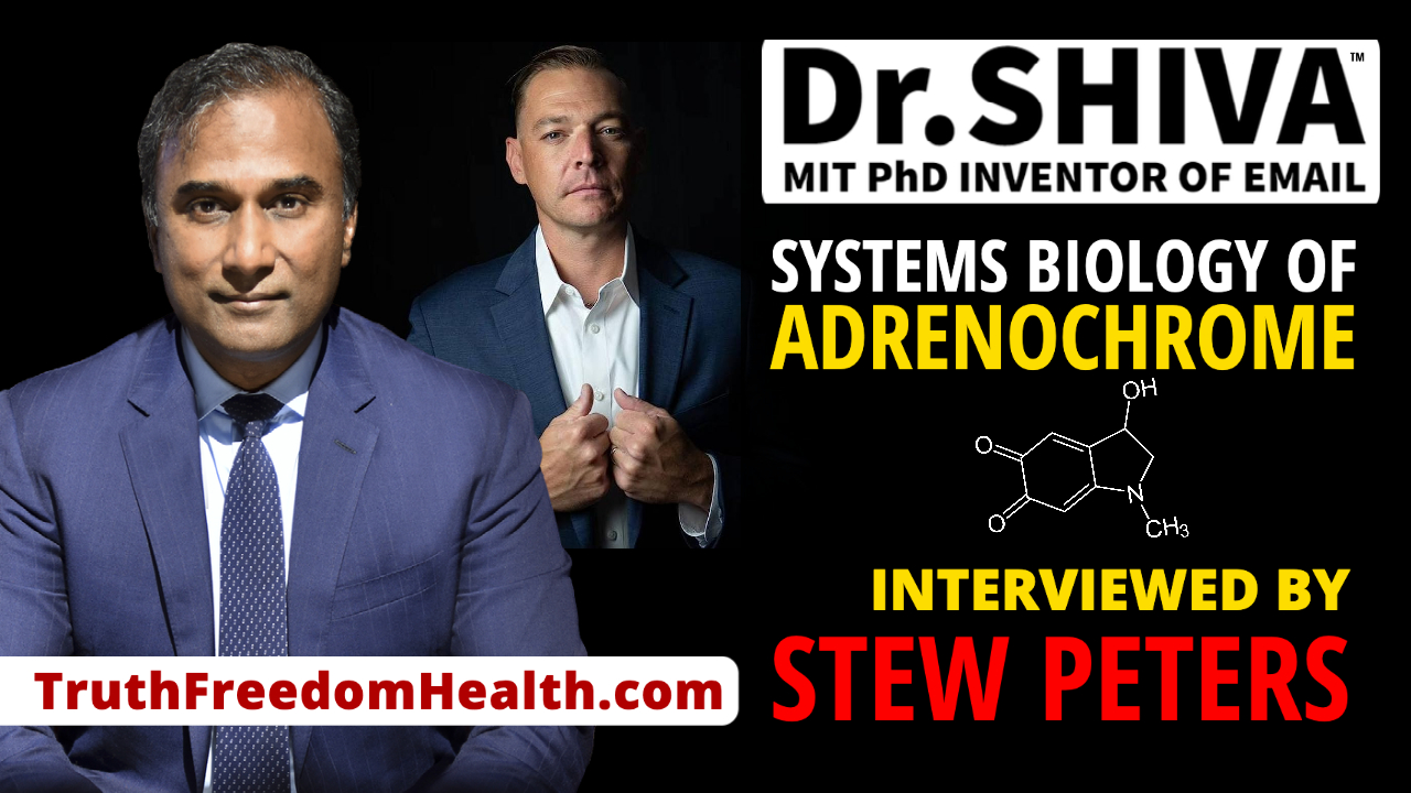 Dr-SHIVA™ LIVE - Interviewed by Stew Peters - Systems Biology of Adrenochrome