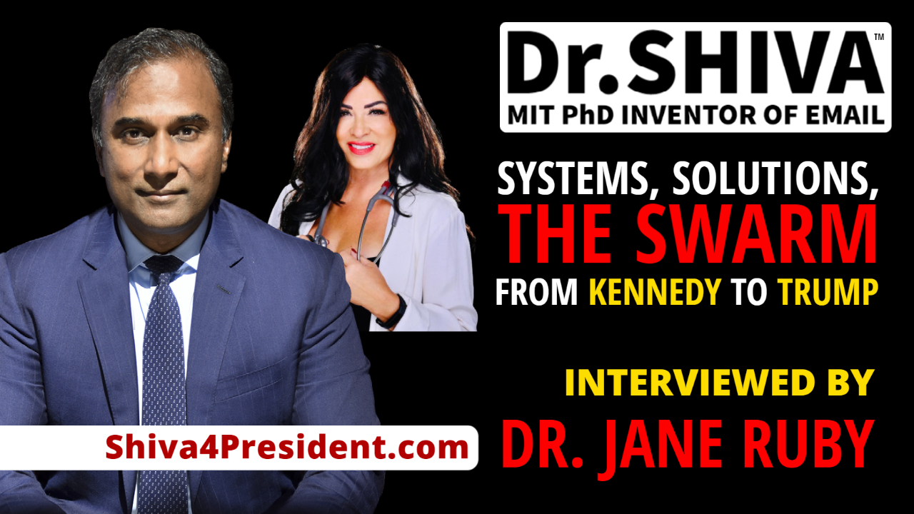 Dr-SHIVA™ LIVE - Interviewed by Dr. Jane Ruby: Systems, Solutions & the SWARM From Kennedy to Trump
