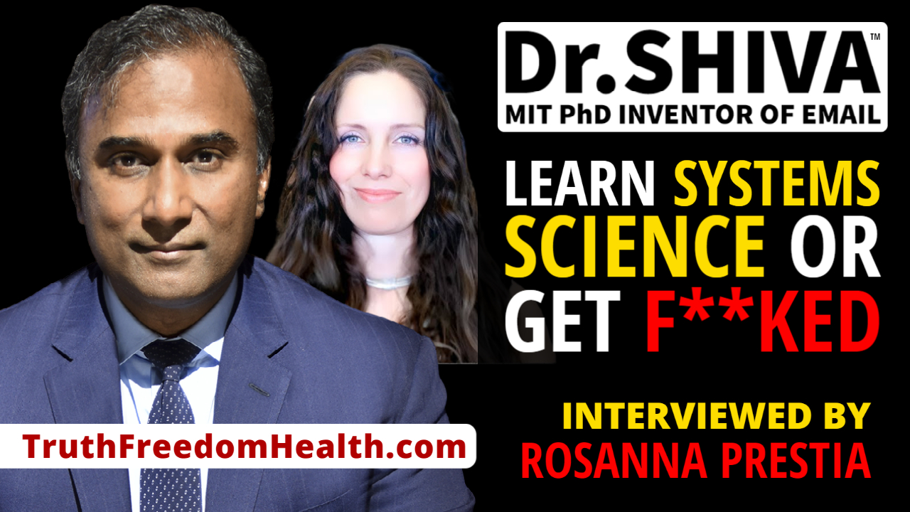 Dr.SHIVA™ LIVE – Learn Systems Science or GET F**KED!